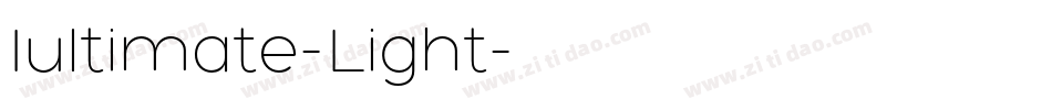 Iultimate-Light字体转换