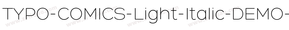 TYPO-COMICS-Light-Italic-DEMO字体转换