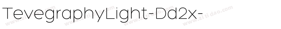 TevegraphyLight-Dd2x字体转换 TevegraphyLight-Dd2x字体转换
