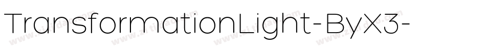 TransformationLight-ByX3字体转换