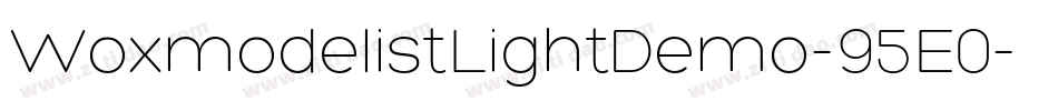 WoxmodelistLightDemo-95E0字体转换 WoxmodelistLightDemo-95E0字体转换