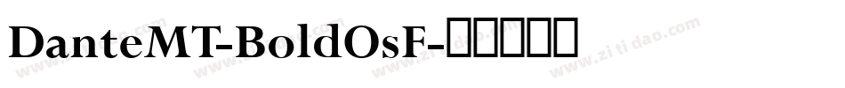DanteMT-BoldOsF字体转换