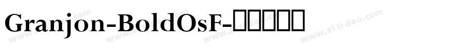 Granjon-BoldOsF字体转换