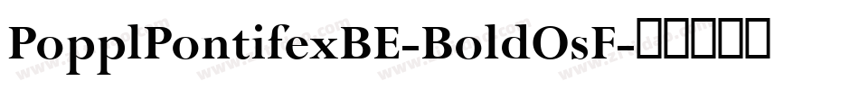 PopplPontifexBE-BoldOsF字体转换