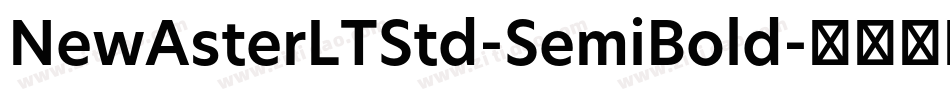 NewAsterLTStd-SemiBold字体转换
