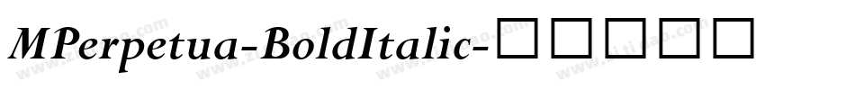 MPerpetua-BoldItalic字体转换