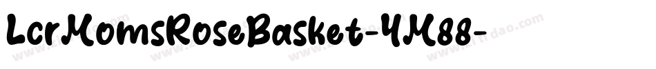 LcrMomsRoseBasket-YM88字体转换