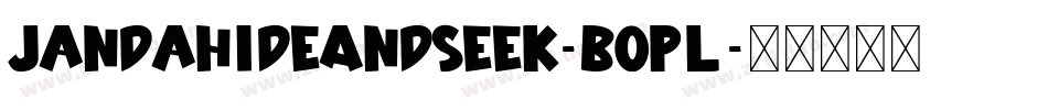 JandaHideAndSeek-BOPl字体转换