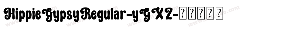 HippieGypsyRegular-yGXZ字体转换