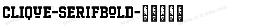 Clique-SerifBold字体转换