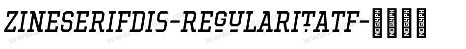 ZineSerifDis-RegularItaTf字体转换