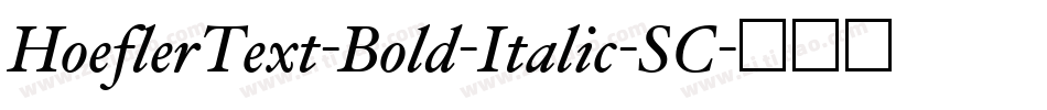 HoeflerText-Bold-Italic-SC字体转换