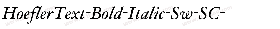 HoeflerText-Bold-Italic-Sw-SC字体转换