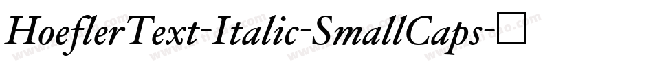 HoeflerText-Italic-SmallCaps字体转换