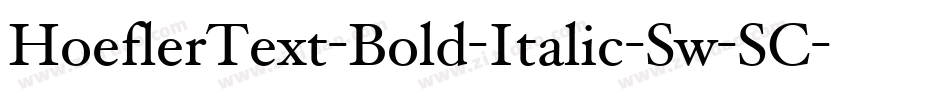 HoeflerText-Bold-Italic-Sw-SC字体转换