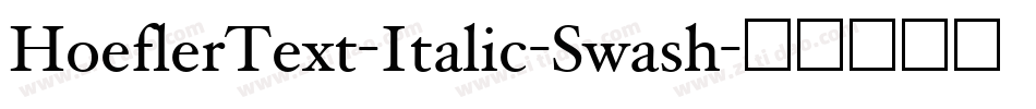 HoeflerText-Italic-Swash字体转换