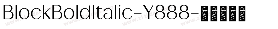 BlockBoldItalic-Y888字体转换