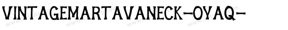 VintageMartavaneck-oyaq字体转换