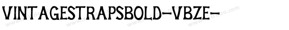 VintageStrapsBold-VBze字体转换