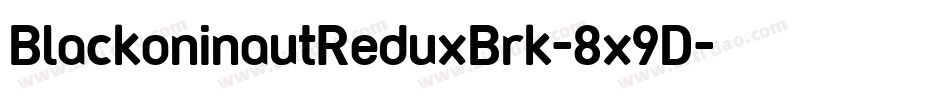 BlackoninautReduxBrk-8x9D字体转换