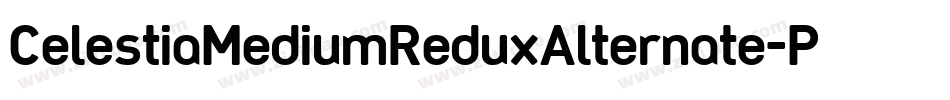 CelestiaMediumReduxAlternate-P5dm字体转换