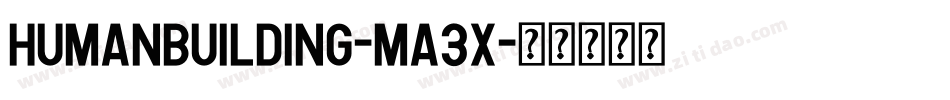 HumanBuilding-MA3x字体转换