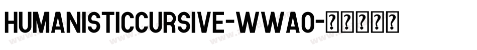 HumanisticCursive-WWAO字体转换