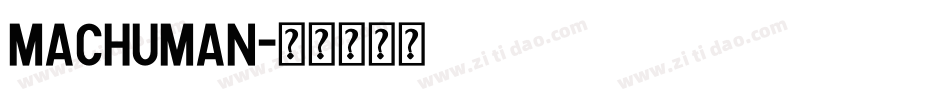 MACHUMAN字体转换