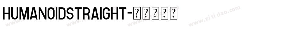 HUMANOIDSTRAIGHT字体转换