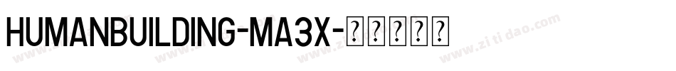 HumanBuilding-MA3x字体转换