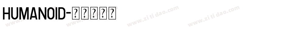 Humanoid字体转换