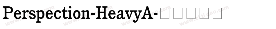 Perspection-HeavyA字体转换