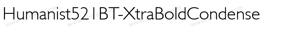 Humanist521BT-XtraBoldCondensed字体转换