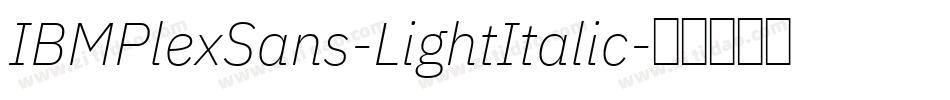 IBMPlexSans-LightItalic字体转换