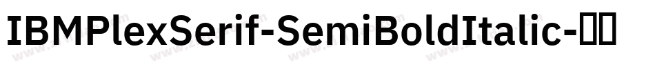 IBMPlexSerif-SemiBoldItalic字体转换