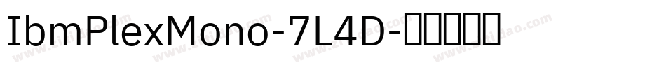 IbmPlexMono-7L4D字体转换