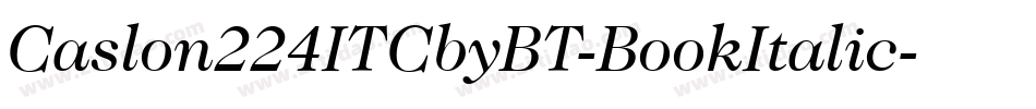 Caslon224ITCbyBT-BookItalic字体转换