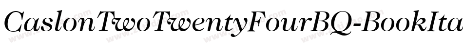 CaslonTwoTwentyFourBQ-BookItalic字体转换