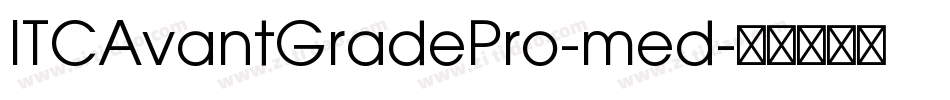 ITCAvantGradePro-med字体转换