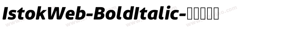 IstokWeb-BoldItalic字体转换