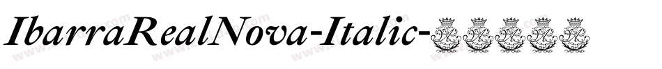 IbarraRealNova-Italic字体转换
