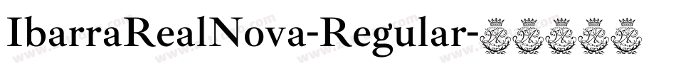 IbarraRealNova-Regular字体转换