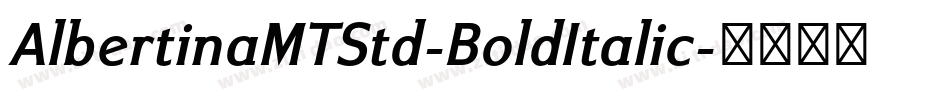 AlbertinaMTStd-BoldItalic字体转换