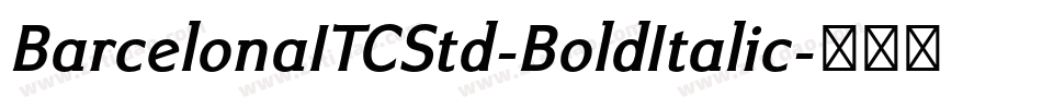 BarcelonaITCStd-BoldItalic字体转换