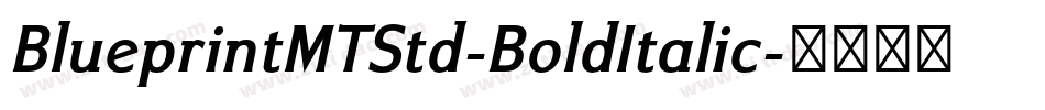 BlueprintMTStd-BoldItalic字体转换
