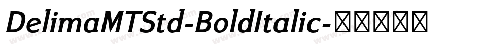 DelimaMTStd-BoldItalic字体转换