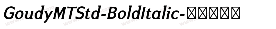 GoudyMTStd-BoldItalic字体转换