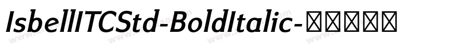 IsbellITCStd-BoldItalic字体转换