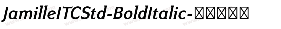 JamilleITCStd-BoldItalic字体转换