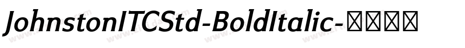 JohnstonITCStd-BoldItalic字体转换